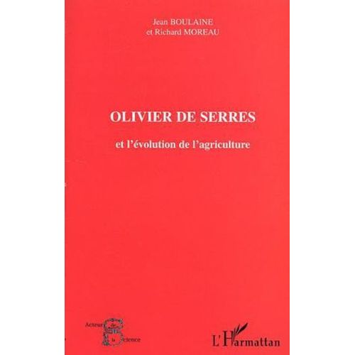 Olivier De Serres Et L'évolution De L'agriculture