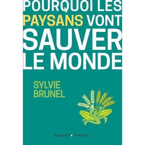 Pourquoi Les Paysans Vont Sauver Le Monde
