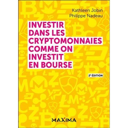 Investir Dans Les Cryptomonnaies Comme On Investit En Bourse - 2e Éd.