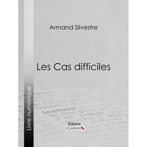 Les Cas Difficiles
