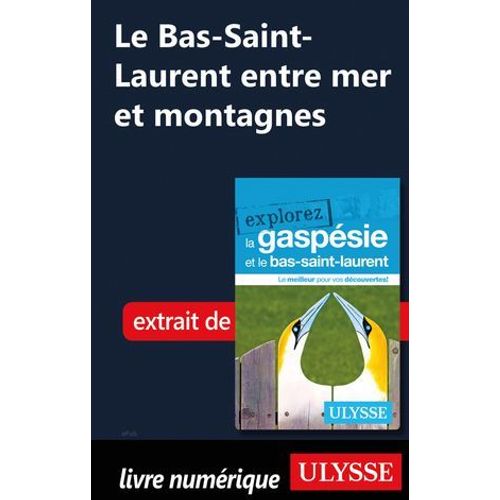 Le Bas-Saint-Laurent Entre Mer Et Montagnes