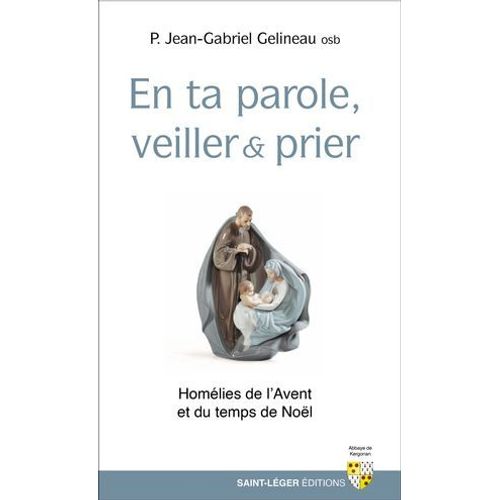 En Ta Parole, Veiller Et Prier