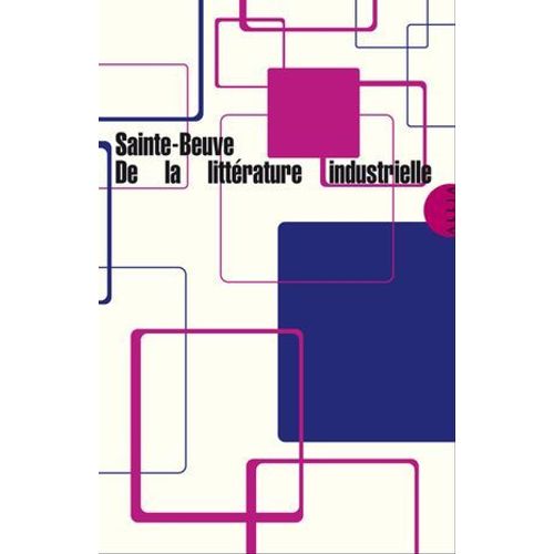 De La Littérature Industrielle