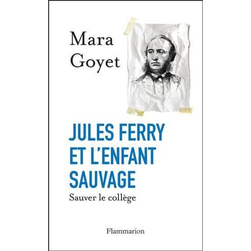 Jules Ferry Et L'enfant Sauvage