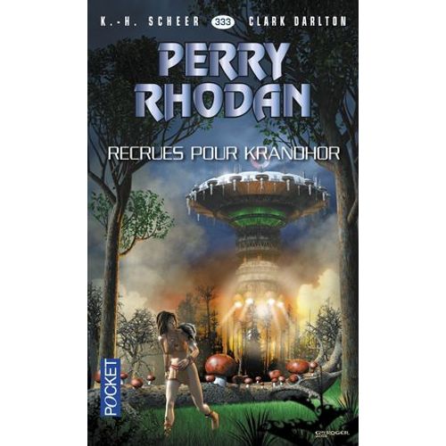 Perry Rhodan - Numéro 333 Recrues Pour Krandhor