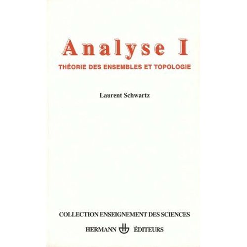 Analyse, Vol. 1. Théorie Des Ensembles Et Topologie