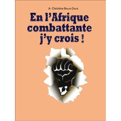 En L'afrique Combattante, J'y Crois
