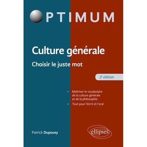 Culture Générale - Choisir Le Juste Mot - 2e Édition