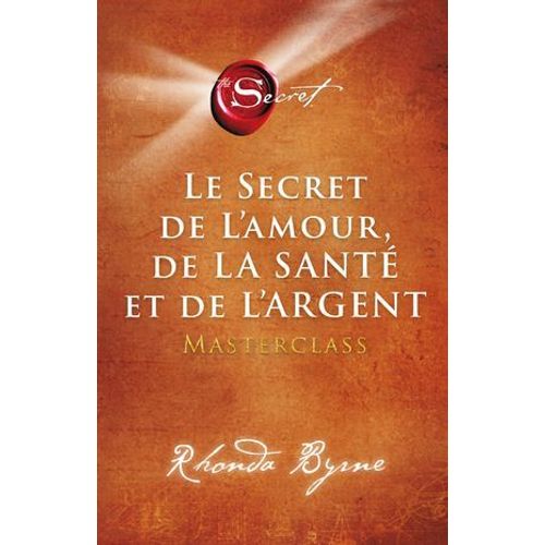 Le Secret De L'amour De La Santé Et De L'argent - Masterclass