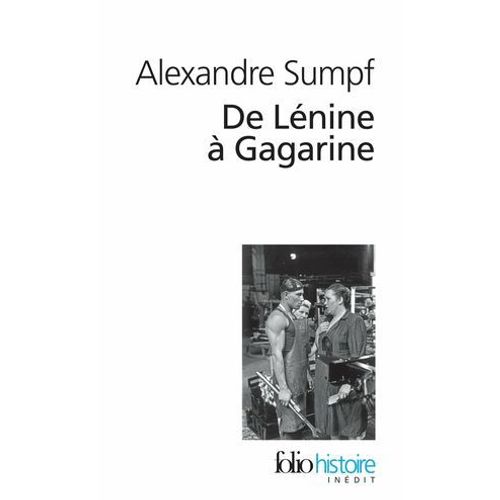 De Lénine À Gagarine. Une Histoire Sociale De L'union Soviétique