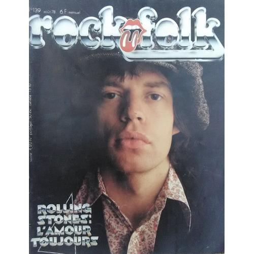 Rock & Folk N° 139 - (1978) - The Rolling Stones ; Bob Dylan ; Le Rock Français ; Magma ; Blondie ; Amanda Lear