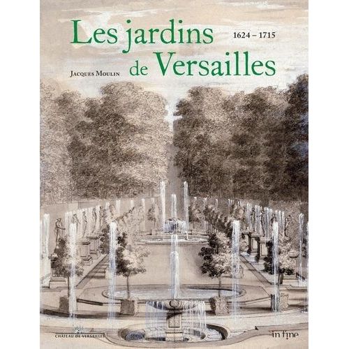 Les Jardins De Versailles - 1623-1715