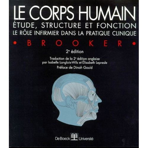 Le Corps Humain - Etude, Structure Et Fonction, Le Rôle Infirmier Dans La Pratique Clinique