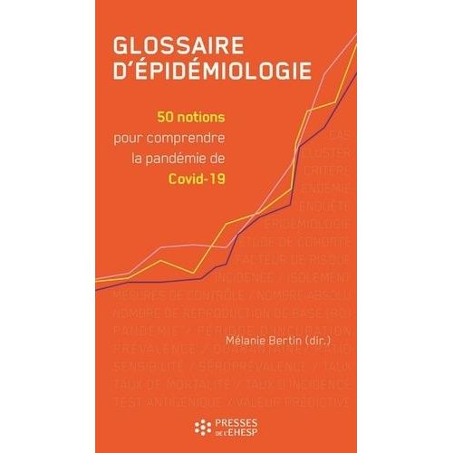 Glossaire D'épidémiologie - 50 Notions Pour Comprendre La Pandémie De Covid-19
