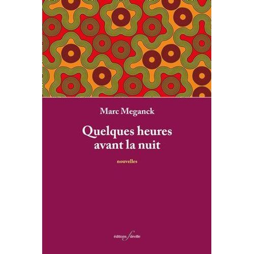 Quelques Heures Avant La Nuit