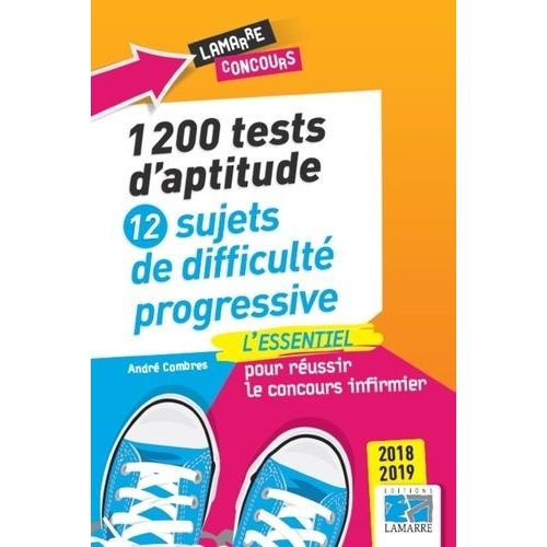 1 200 Tests D'aptitude - 12 Sujets De Difficulté Progressive - L'essentiel Pour Réussir Le Concours Infirmier