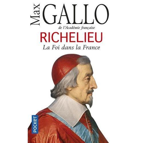 Richelieu - La Foi Dans La France