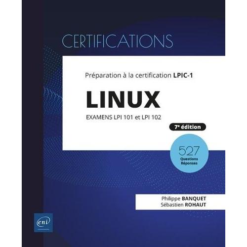 Linux, Préparation À La Certification Lpic-1 - Examens Lpi 101 Et Lpi 102
