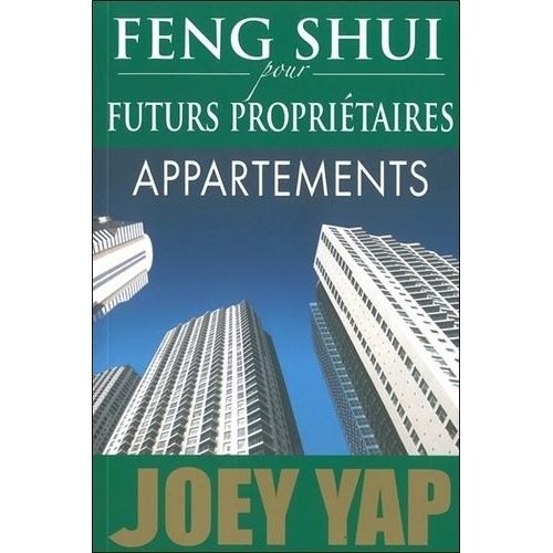 Feng Shui Pour Futurs Propriétaires : Appartements