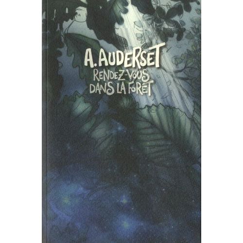 Rendez-Vous Dans La Forêt Tome 1