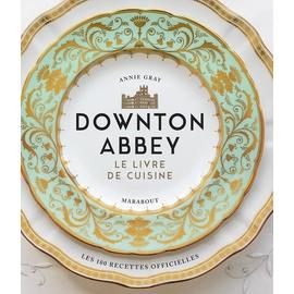 La cuisine de Downton Abbey