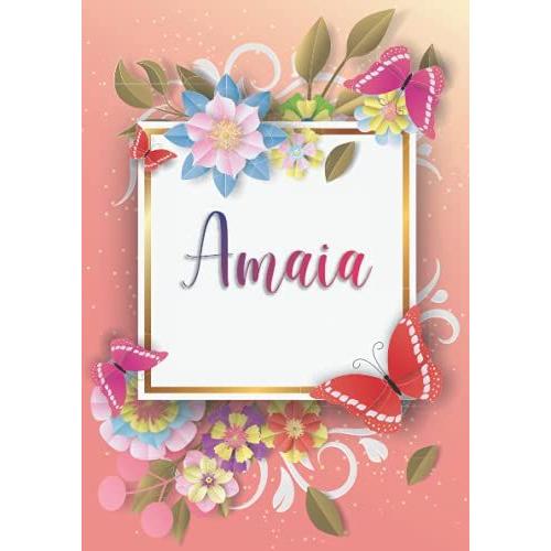 Amaia: Cuaderno De Notas A5 | Nombre Personalizado Amaia | Regalo De Cumpleaños Para La Esposa, Mamá, Hermana, Hija .. | Diseño: Mariposa | 120 Páginas Rayadas, Formato A5 (14.8 X 21 Cm)