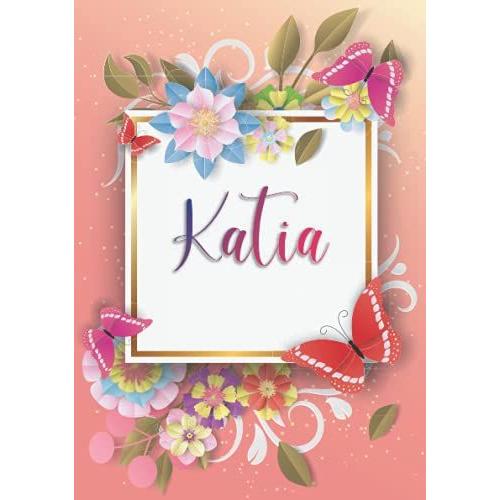 Katia: Cuaderno De Notas A5 | Nombre Personalizado Katia | Regalo De Cumpleaños Para La Esposa, Mamá, Hermana, Hija .. | Diseño: Mariposa | 120 Páginas Rayadas, Formato A5 (14.8 X 21 Cm)