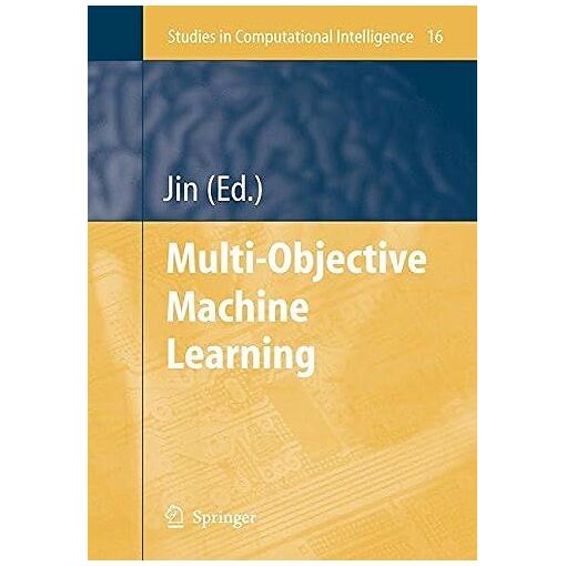 Multi-Objective Machine Learning