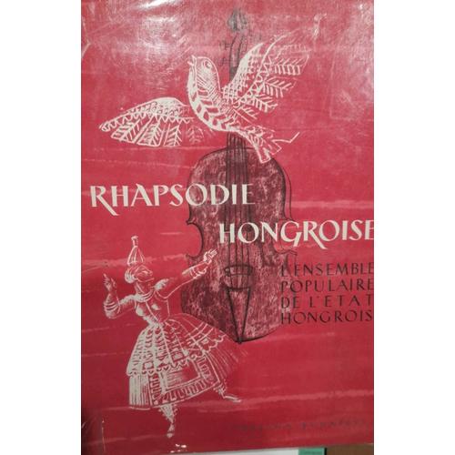 Rhapsodie Hongroise . L Ensemble Populaire De L État Hongrois