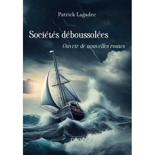 Sociétés Déboussolées - Ouvrir De Nouvelles Routes