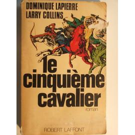 Dominique LAPIERRE L.COLLINS LDG12483 ROMAN HISTORIQUE LE 5ème CAVALIER 