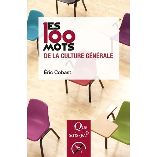 Les 100 Mots De La Culture Générale