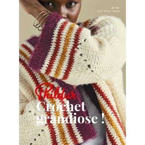 Catalogue Femme Automne/Hiver 2023-2024 N°231 De Phildar - Crochet Grandiose - De La Tendance Podium À Votre Dressing Ecru