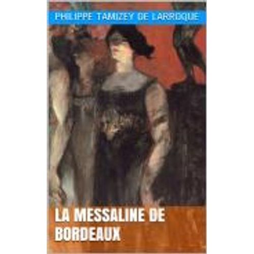 La Messaline De Bordeaux