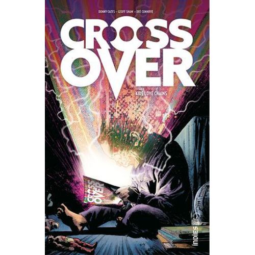 Crossover - Tome 1 - Kids Love Chains