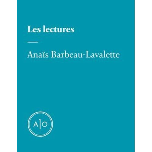 Les Lectures D'anaïs Barbeau-Lavalette