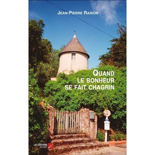 Quand Le Bonheur Se Fait Chagrin