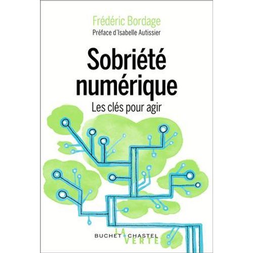 Sobriété Numérique. Les Clés Pour Agir