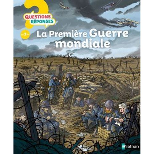 La Première Guerre Mondiale - Questions/Réponses - Dès 7 Ans