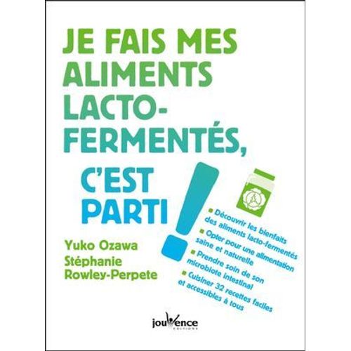 Je Fais Mes Aliments Lacto-Fermentés, C'est Parti !