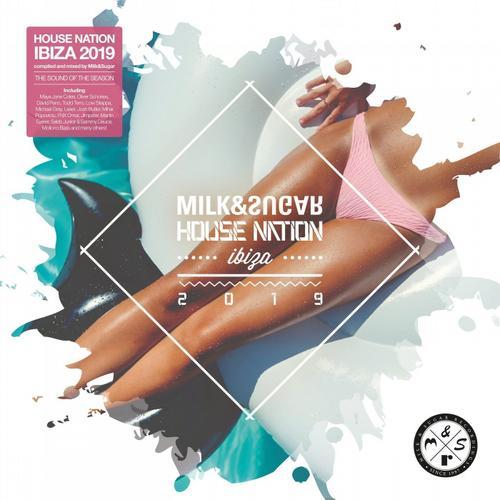 Milk & Sugar - House Nation Ibiza 2019