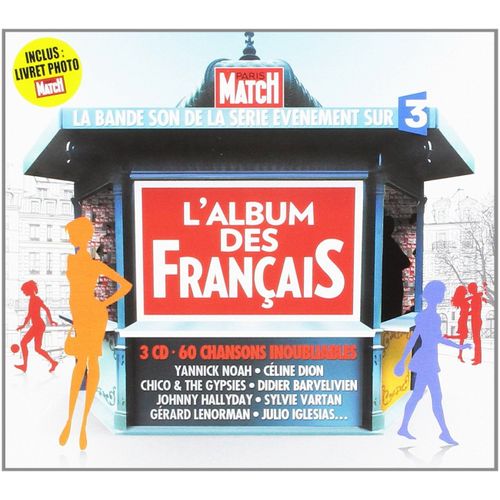 Paris Match - Digipack 3 Cd - L'Album Des Francais - Jeanne Mas, Jackie Quartz, Patrick Fiori, F.R David, Julio Iglesias, Stephanie, Sylvie Vartan, Yannick Noah, Johnny Hallyday, Gerard Lenorman ...