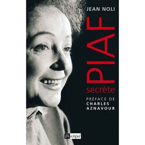 Piaf, Secrète