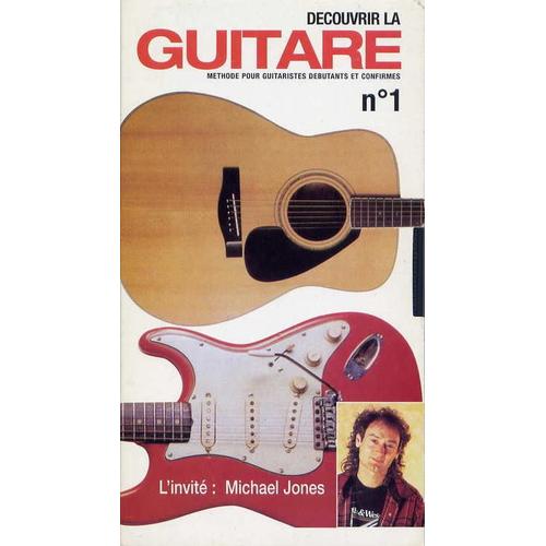 Découvrir La Guitare N°1 - Méthode Guitariste Débutants Et Confirmés -  L'invité: Michael Jones