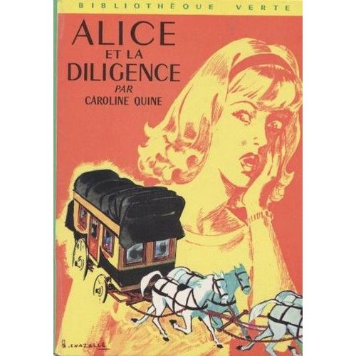 Alice Et La Diligence - Illustrations De Albert Chazelle