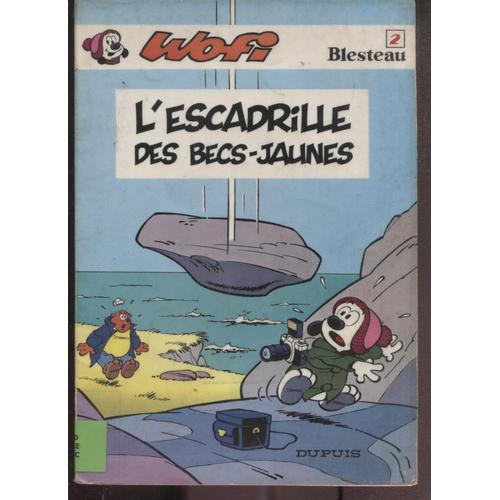 Wofi - Blesteau N° 2 - L'escadrille Des Becs-Jaunes - Dupuis 1982
