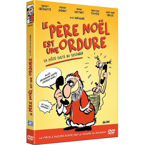 Le Père Noël Est Une Ordure - La Pièce De Théâtre
