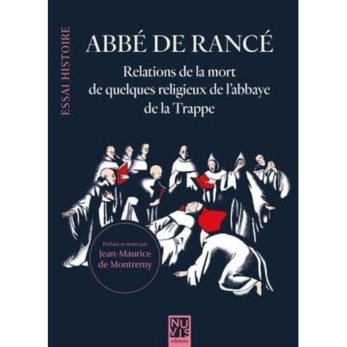 Abbé De Rancé - Relations De La Mort De Quelques Religieux De L'abbaye De La Trappe