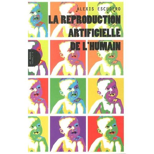 La Reproduction Artificielle De L'humain