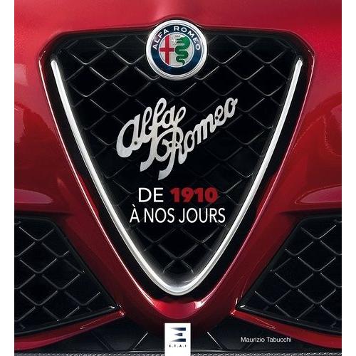 Alfa Romeo - De 1910 À Nos Jours